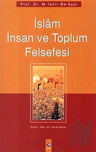 İslam İnsan ve Toplum Felsefesi | Kitap Ambarı