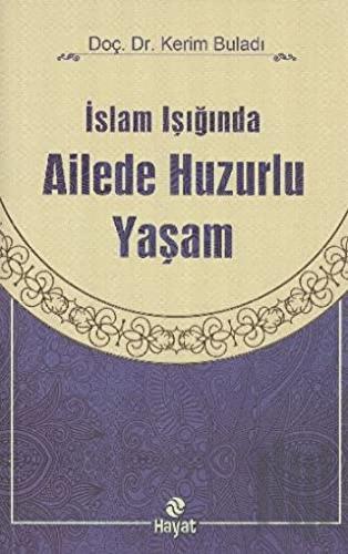 İslam Işığında Ailede Huzurlu Yaşam | Kitap Ambarı