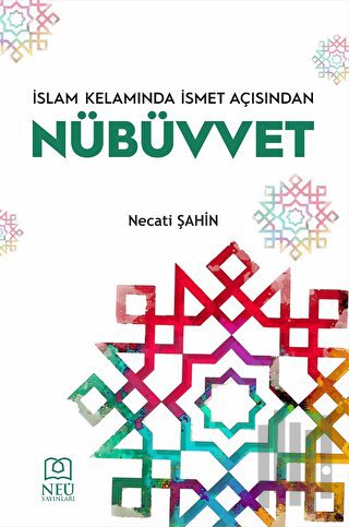 İslam Kelamında İsmet Açısından Nübüvvet | Kitap Ambarı