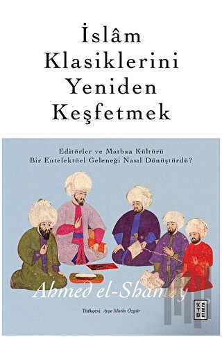 İslam Klasiklerini Yeniden Keşfetmek | Kitap Ambarı