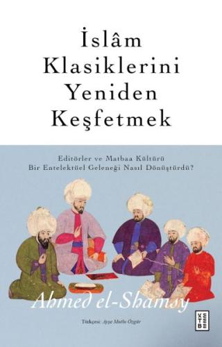 İslam Klasiklerini Yeniden Keşfetmek | Kitap Ambarı