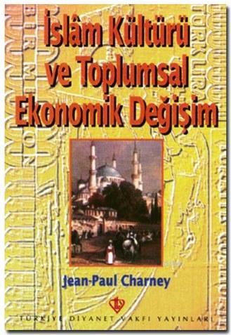 İslam Kültürü ve Toplumsal Ekonomik Değişim | Kitap Ambarı