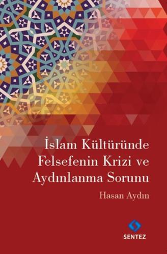 İslam Kültüründe Felsefenin Krizi ve Aydınlanma Sorunu | Kitap Ambarı