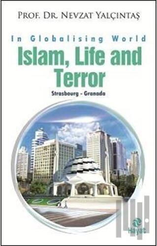 İslam, Life and Terror | Kitap Ambarı