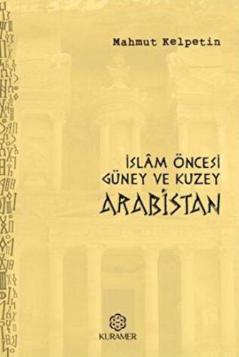 İslam Öncesi Güney ve Kuzey Arabistan | Kitap Ambarı