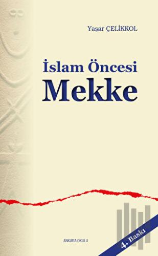 İslam Öncesi Mekke | Kitap Ambarı