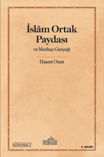 İslam Ortak Paydası ve Mezhep Gerçeği | Kitap Ambarı