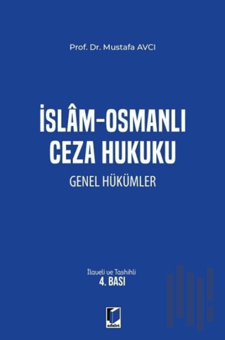 İslam - Osmanlı Ceza Hukuku Genel Hükümler | Kitap Ambarı