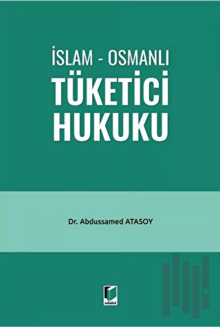 İslam - Osmanlı Tüketici Hukuku | Kitap Ambarı