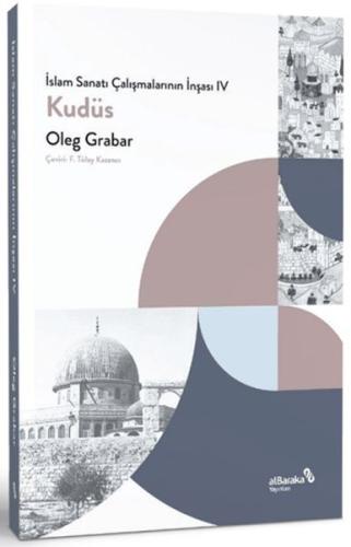 İslam Sanatı Çalışmalarının İnşası IV - Kudüs | Kitap Ambarı