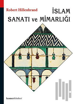 İslam Sanatı ve Mimarlığı | Kitap Ambarı