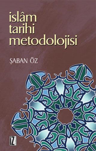 İslam Tarihi Metodolojisi | Kitap Ambarı