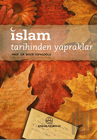 İslam Tarihinden Yapraklar | Kitap Ambarı