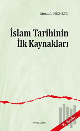 İslam Tarihinin ilk Kaynakları | Kitap Ambarı