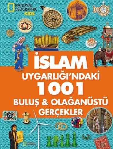 İslam Uygarlığı'ndaki 1001 Buluş ve Olağanüstü Gerçekler | Kitap Ambar