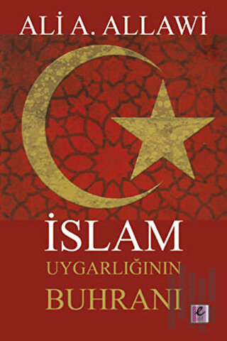 İslam Uygarlığının Buhranı | Kitap Ambarı