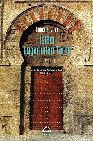 İslam Uygarlıkları Tarihi Cilt: 1 | Kitap Ambarı