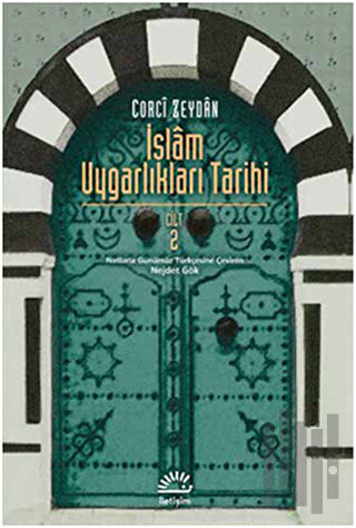 İslam Uygarlıkları Tarihi Cilt: 2 | Kitap Ambarı