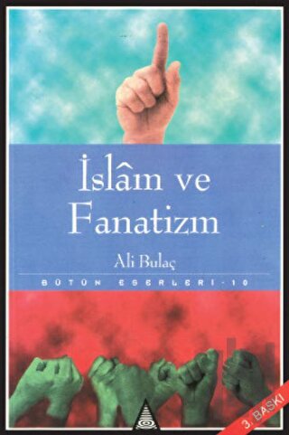 İslam ve Fanatizm Bütün Eserleri 10 | Kitap Ambarı