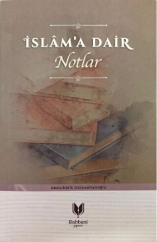 İslam'a Dair Notlar | Kitap Ambarı