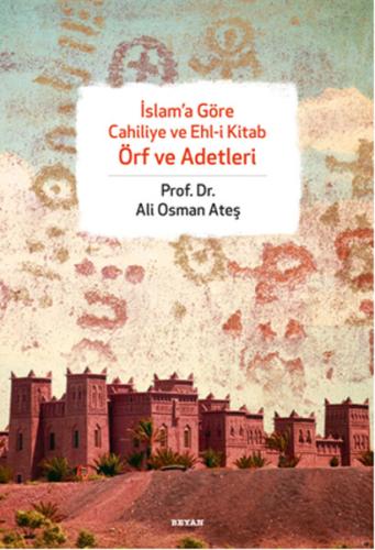 İslam’a Göre Cahiliye ve Ehl-i Kitab Örf ve Adetleri | Kitap Ambarı