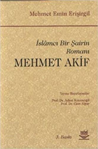 İslamcı Bir Şairin Romanı - Mehmet Akif | Kitap Ambarı