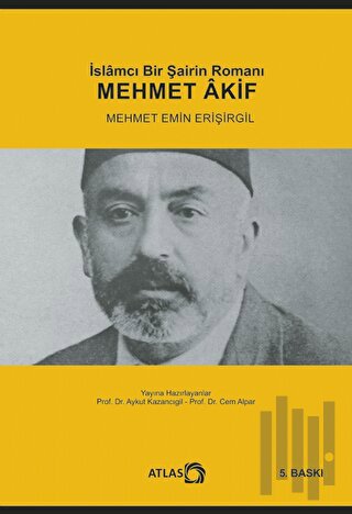 İslamcı Bir Şairin Romanı Mehmet Akif | Kitap Ambarı