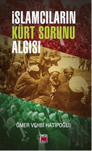 İslamcıların Kürt Sorunu Algısı | Kitap Ambarı