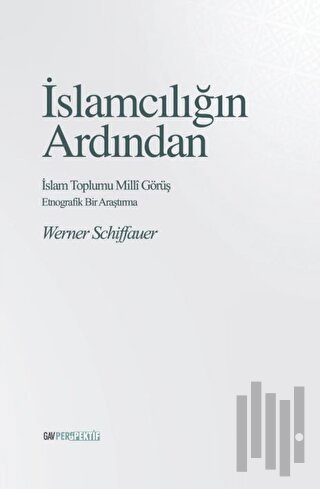 İslamcılığın Ardından - İslam Toplumu Milli Görüş | Kitap Ambarı