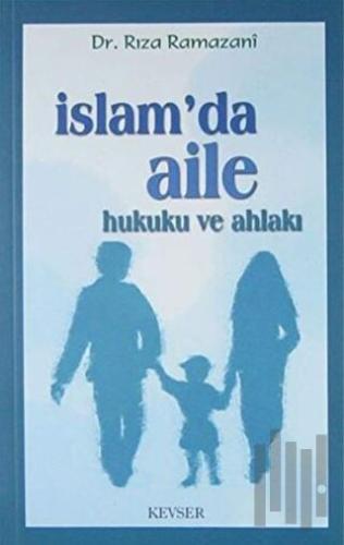 İslam'da Aile Hukuku ve Ahlakı | Kitap Ambarı