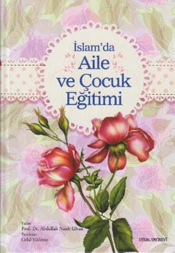 İslam’da Aile ve Çocuk Eğitimi (Ciltli) | Kitap Ambarı