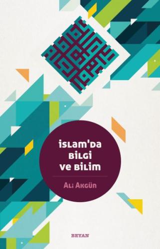 İslam'da Bilgi ve Bilim | Kitap Ambarı