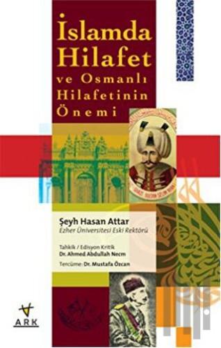 İslamda Hilafet ve Osmanlı Hilafetinin Önemi | Kitap Ambarı