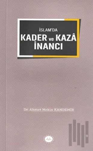 İslam'da Kader ve Kaza İnancı | Kitap Ambarı