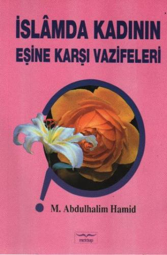 İslamda Kadının Eşine Karşı Vazifeleri | Kitap Ambarı