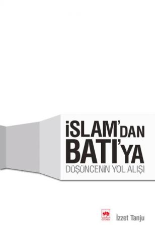 İslam’dan Batı’ya Düşüncenin Yol Alışı | Kitap Ambarı