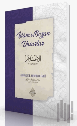 İslam'ı Bozan Unsurlar | Kitap Ambarı