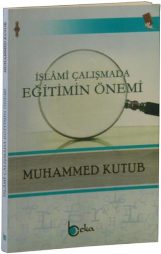 İslami Çalışmada Eğitimin Önemi | Kitap Ambarı