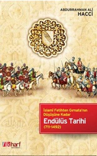 İslami Fetihten Gırnata'nın Düşüşüne Kadar Endülüs Tarihi | Kitap Amba