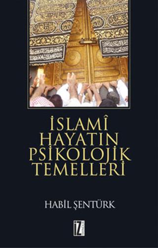 İslami Hayatın Psikolojik Temelleri | Kitap Ambarı