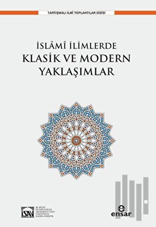 İslami İlimlerde Klasik ve Modern Yaklaşımlar | Kitap Ambarı