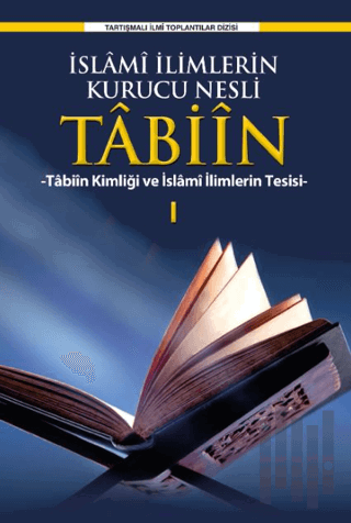 İslami İlimlerin Kurucu Nesli Tabiin | Kitap Ambarı