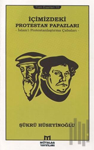 İslam'ı Protestanlaştırma Çabaları | Kitap Ambarı