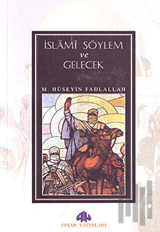 İslami Söylem ve Gelecek | Kitap Ambarı