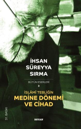 İslami Tebliğin Medine Dönemi ve Cihad | Kitap Ambarı