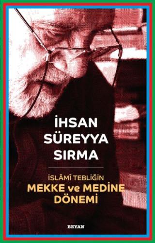 İslami Tebliğin Mekke ve Medine Dönemi (Ciltli) | Kitap Ambarı