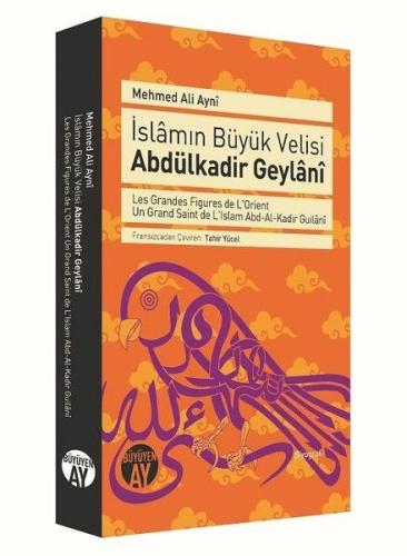 İslamın Büyük Velisi Abdülkadir Geylani | Kitap Ambarı