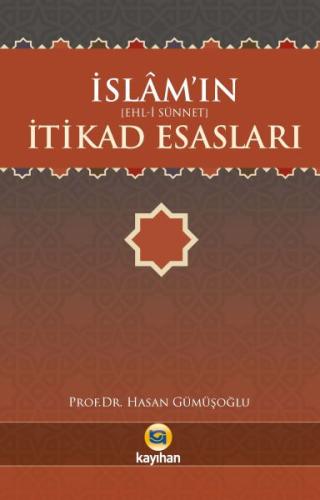 İslam'ın İtikad Esasları - Ehl-i Sünnet | Kitap Ambarı