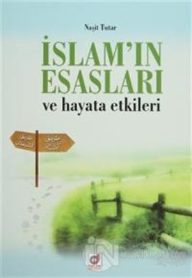 İslam'ın Esasları ve Hayata Etkileri | Kitap Ambarı