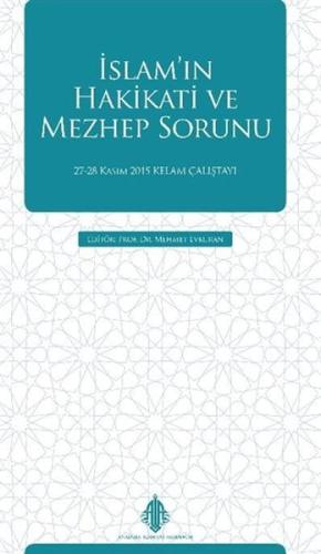 İslam'ın Hakikati ve Mezhep Sorunu | Kitap Ambarı